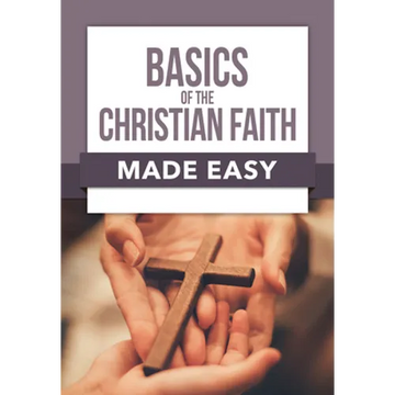 Basics of the Christian Faith Made Easy - Paperback