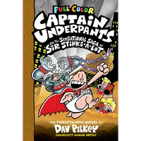 Captain Underpants and the Sensational Saga of Sir Stinks-A-Lot: Color Edition (Captain Underpants #12): From the Creator of Dog Man: Volume 12 - Hardcover