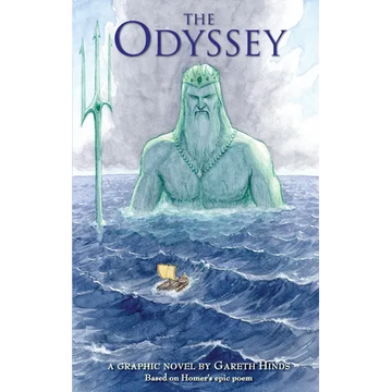 The Odyssey: A Graphic Novel: (A Modern Visual Adaptation of Homer's Epic Tale of Greek Mythology for Young Adults) - Paperback
