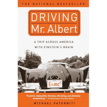 Driving Mr. Albert: A Trip Across America with Einstein's Brain - Paperback