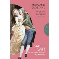 Sade's Wife: The Woman Behind the Marquis - Paperback