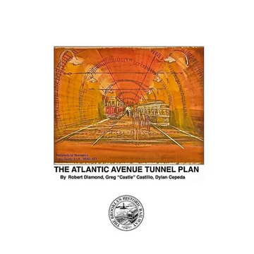 The World's Oldest Subway The Atlantic Avenue Tunnel Museum Plan - Paperback