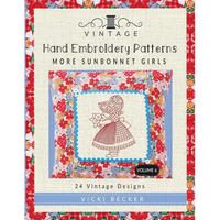 Vintage Hand Embroidery Patterns More Sunbonnet Girls: 24 Authentic Vintage Designs - Paperback