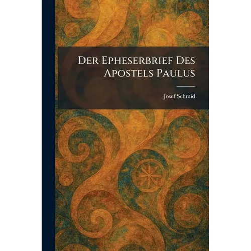 Der Epheserbrief Des Apostels Paulus