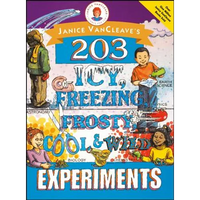 Janice Vancleave's 203 Icy, Freezing, Frosty, Cool, and Wild Experiments - Paperback