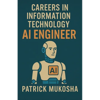 "Careers in Information Technology: Artificial Intelligence (AI) Engineer" - Paperback