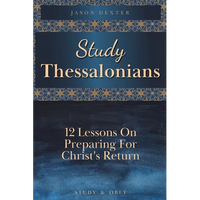 Study Thessalonians: 12 Lessons on Preparing for Christ's Return - Paperback