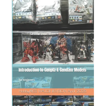 Introduction to Gunpla & Gundam Models: for beginners - Paperback