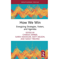 How We Win: Energizing Strategies, Voters, and Agendas - Paperback