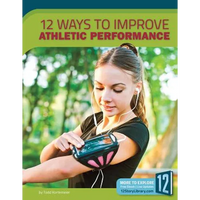 12 Ways to Improve Athletic Performance - Library Binding