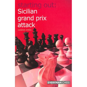 Starting Out: Sicilian Grand Prix Attack - Paperback