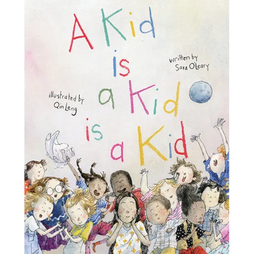 A Kid Is a Kid Is a Kid - Hardcover