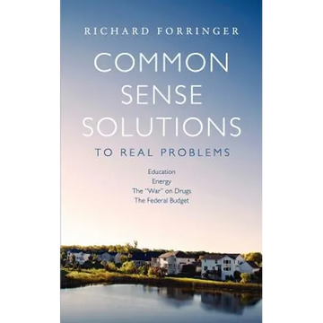 Common Sense Solutions to Real Problems - Paperback