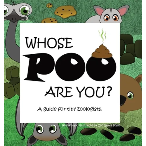 Whose POO are you? A guide for tiny zoologists.