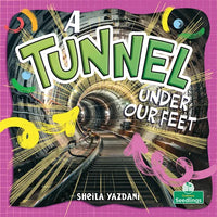 A Tunnel Under Our Feet - Hardcover