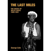 The Last Miles: The Music of Miles Davis, 1980-1991 - Paperback