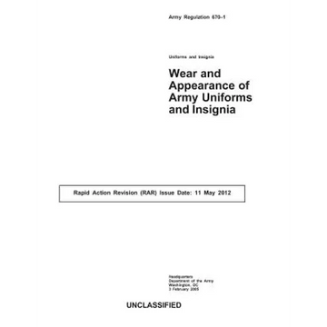 Army Regulation 670-1 (AR670-1): Wear and Appearance of Army Uniforms and Insignia - Paperback