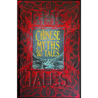 Chinese Myths & Tales: Epic Tales - Hardcover