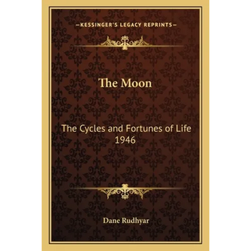 The Moon: The Cycles and Fortunes of Life 1946 - Paperback