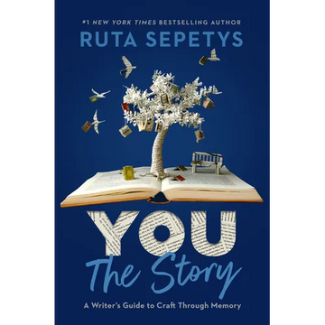 You: The Story: A Writer's Guide to Craft Through Memory - Paperback