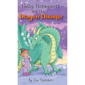 Hetty Honeywort and the Dragon Disaster - Hardcover