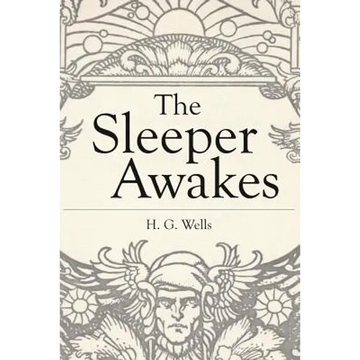 The Sleeper Awakes: Illustrated Revised Edition - Paperback