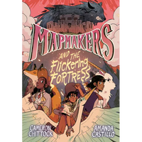 Mapmakers and the Flickering Fortress: (A Graphic Novel) - Paperback
