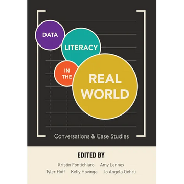 Data Literacy in the Real World: Conversations & Case Studies - Paperback