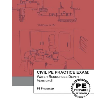 Civil PE Practice Exam: Water Resources Depth Version B - Paperback