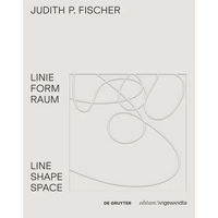 Judith P. Fischer - Linie Form Raum / Line Shape Space - Hardcover
