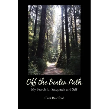 Off the Beaten Path: My Search for Sasquatch and Self - Paperback