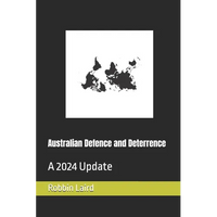 Australian Defence and Deterrence: A 2024 Update - Paperback