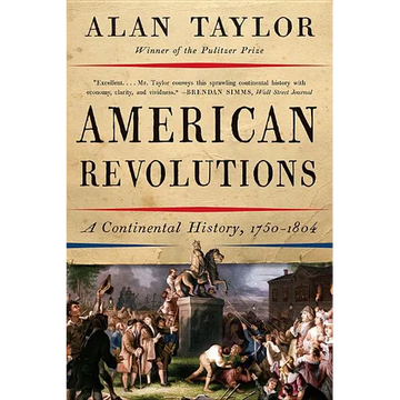 American Revolutions: A Continental History, 1750-1804 - Paperback