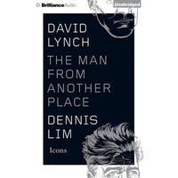 David Lynch: The Man from Another Place - Paperback