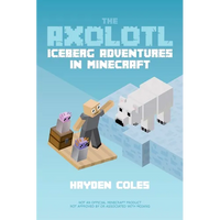 Axolotl Iceberg Adventures in Minecraft - Paperback