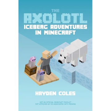 Axolotl Iceberg Adventures in Minecraft - Paperback