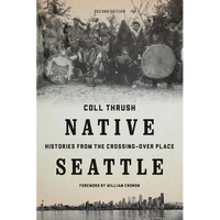 Native Seattle: Histories from the Crossing-Over Place - Paperback