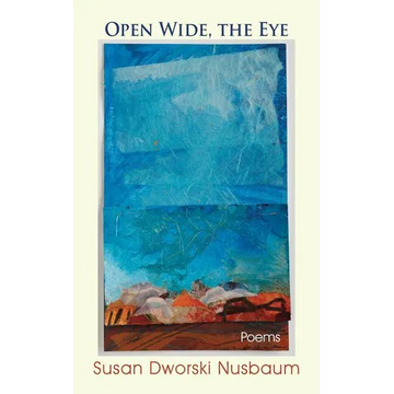 Open Wide, the Eye: Poems - Paperback