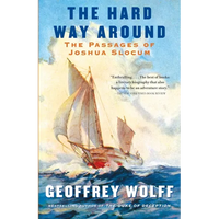 The Hard Way Around: The Passages of Joshua Slocum - Paperback