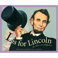 L Is for Lincoln: An Illinois Alphabet - Hardcover