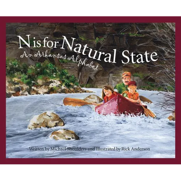 N Is for Natural State: An Arkansas Alphabet - Hardcover