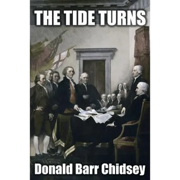 The Tide Turns: An Informal History of the Campaign of 1776 in the American Revolution - Paperback