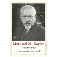 Mordecai M. Kaplan: Restless Soul - Hardcover
