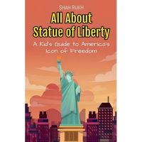 All About Statue of Liberty: A Kid's Guide to America's Icon of Freedom - Paperback