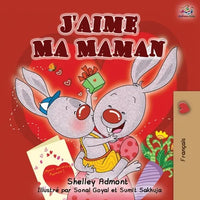 J'aime Ma Maman: I Love My Mom - French Edition - Paperback