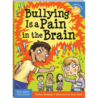 Bullying Is a Pain in the Brain - Paperback