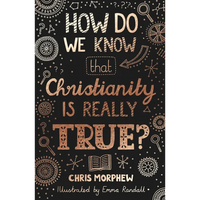 How Do We Know That Christianity Is Really True? - Paperback