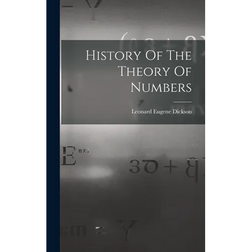 History Of The Theory Of Numbers - Hardcover