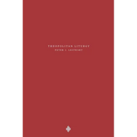 Theopolitan Liturgy - Paperback