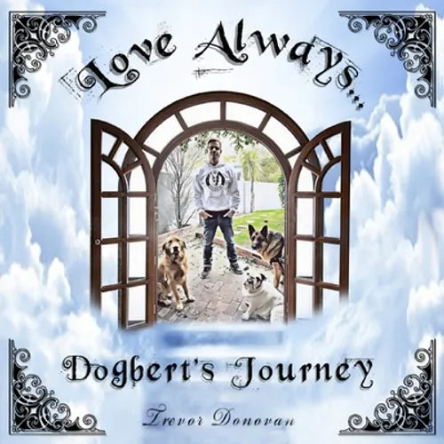 Love Always, Dogbert's Journey: The Adventures of Dogbert, Tito, and Shadow, Book 2